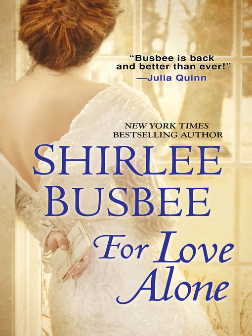 Title details for For Love Alone by Shirlee Busbee - Available
